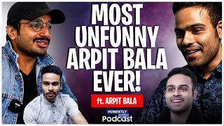 The MOST UNFUNNY ARPIT BALA EVER On A Podcast [upl. by Nnaylime]