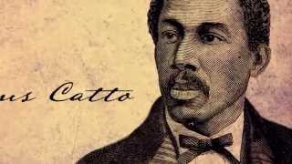 Tasting Freedom The Life Of Octavius Catto [upl. by Oulman]