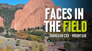 Faces in the Field  Donnivan Cox Colorado [upl. by Vashtee960]