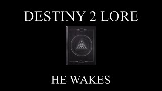 Destiny 2 Lore  Companions  HE WAKES [upl. by Agnella]