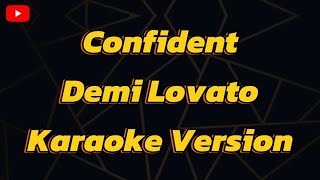 Confident Demi Lovato Karaoke Version [upl. by Theo]