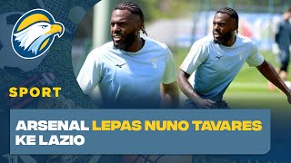 Arsenal Lepas Nuno Tavares ke Lazio [upl. by Kampmeier48]