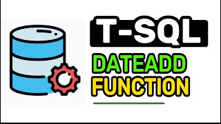 DATEADD Function  TSQL FULL Tutorial For Beginners  Lesson 19 [upl. by Leirraj629]