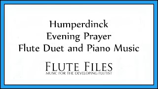 Humperdinck  Evening Prayer  Flute Duet and Piano [upl. by Laine]