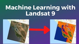 Supervised Classification with Landsat 9 Images  Machine Learning with Google earth Engine [upl. by Ykcub]