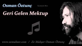 Geri Gelen Mektup Osman Öztunç [upl. by Luigi204]