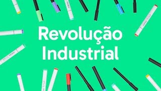 REVOLUÇÃO INDUSTRIAL RESUMO PARA VESTIBULAR  HISTÓRIA  QUER QUE DESENHE [upl. by Leugimsiul]