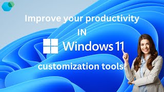 windows 11 customization tools to improve your pro [upl. by Regen]