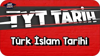 Türk İslam Tarihi  TYT Tarih KAMP2024 [upl. by Adnol]