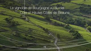 Le vignoble de Bourgogne vu du ciel – Côte et Hautes Côtes de Beaune [upl. by Eizzil179]