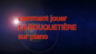 How to play La bouquetière on piano [upl. by Burnett761]