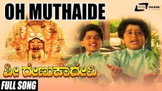 Oh Muthaide  Sri Renukadevi  Kannada Full Video Song [upl. by Nairim]