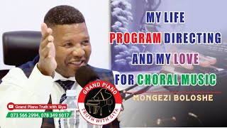 MONGEZI BOLOSHE  MY LIFE  PROGRAM DIRECTING AND MY LOVE FOR CHORAL MUSIC [upl. by Urion]