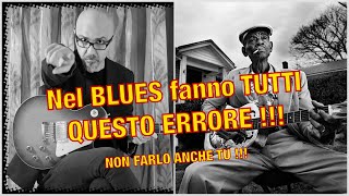 NEL BLUES fanno TUTTI QUESTO ERRORE i Professionisti NO [upl. by Einaeg464]