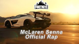 Fortnite The McLaren Senna Rap Extended Version [upl. by Ihskaneem]