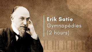 Erik Satie  Gymnopédies 13 2 hour loop [upl. by Shulman]