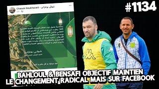 1134 BAHLOUL amp BENSAFI OBJECTIF MAINTIEN LE CHANGEMENT RADICAL MAIS SUR FACEBOOK [upl. by Enutrof]