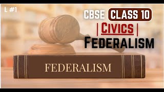 FEDERALISM  Chapter Explain  Class 10th Civics  CBSE 202425 [upl. by Lertnek]