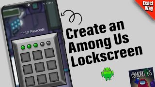 How To create an Among Us Lock screen for Android  Full Guide [upl. by Eelessej]