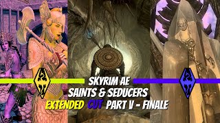 Skyrim AE  MODDED GAMEPLAY Saints amp Seducers Extended Cut QUEST MOD Part V FINALE [upl. by Naret]