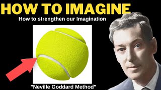 How to Imagine  Neville Goddard [upl. by Bravin]