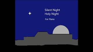 Silent Night Arranged For Piano and for Vocal Accompaniment [upl. by Kenway]