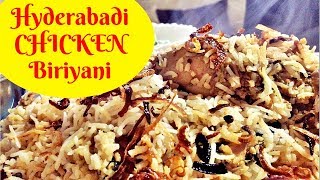 Hyderabadi CHICKEN BIRIYANI [upl. by Ayhdnas]