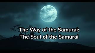 The Way of the Samurai The Soul of the Samurai [upl. by Deehsar]