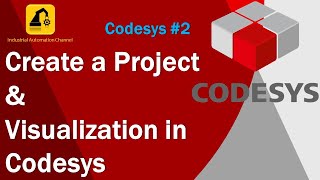 Codesys 2 How to Create a Project amp Visualization in Codesys [upl. by Polky]