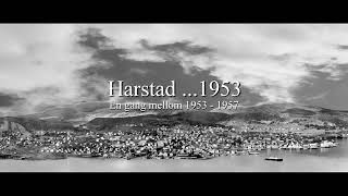 Harstad 1953  en vandring gjennom byen [upl. by Novahs845]