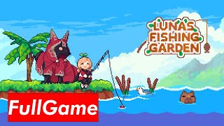 Lunas Fishing Garden Gameplay  Full Game Walkthrough Part 1 Playthrough [upl. by Aniloj635]