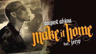 August Alsina ft Jeezy  quotMake It Homequot  Testimony coming 41514 [upl. by Hamish]