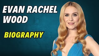 Evan Rachel Wood ✅ Biography Age Height Boyfriend Wiki Lifestyle [upl. by Dez307]