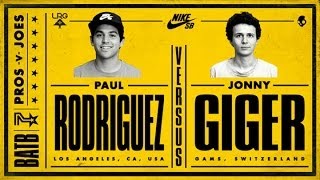 Paul Rodriguez Vs Jonny Giger BATB7  Round 1 [upl. by Saito]