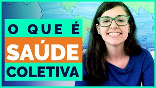 O que é SAÚDE COLETIVA e o que é saúde pública  Enem e vestibular [upl. by Sifan]