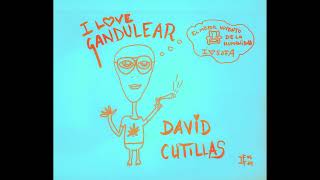 David Cutillas  Gandulear [upl. by Llerrot66]