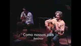 BELCHIOR  COMO NOSSOS PAIS  AO VIVO Show [upl. by Fanny]