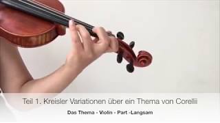 Das Thema Kreisler Variationen über ein Thema von Corelli langsam Unterrichtshilfe Violinunterricht [upl. by Guarino]