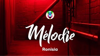 Ronisia  Mélodie ParolesLyrics [upl. by Anyrb]