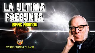 ISAAC ASIMOV LA ÚLTIMA PREGUNTA AUDIOLIBRO CIENCIA FICCIÓN VOZ HUMANA ESPAÑOL SUBTÍTULOS [upl. by Sudhir217]