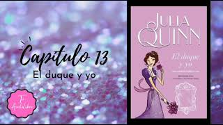 Audiolibro BRIDGERTON 1  El Duque y Yo  LA BODA DE LOS DUQUES DE HASTINGS  Capítulo 13  Voz Real [upl. by Ahs344]