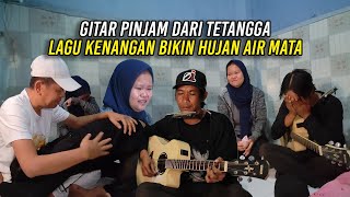 GITAR PINJEM DARI TETANGGA  LAGU KENANGAN BIKIN PASANGAN PENGAMEN HUJAN AIR MATA [upl. by Jeaz]