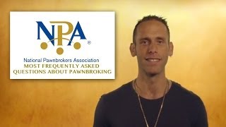 National Pawnbrokers Association Pawnbrokings Most Frequently Asked Questions [upl. by Peery848]