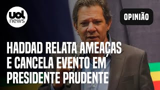 Haddad relata ameaças e cancela evento Efeito do clima político criado por Bolsonaro diz Kennedy [upl. by Acsirp]