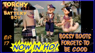 Torchy the Battery Boy 1959 HD colour 17 Bossy Boots Forgets to be Good R Leigh Gerry Anderson [upl. by Anillek871]