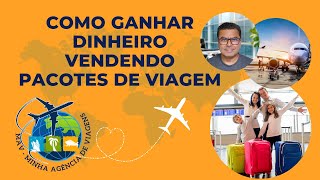 Como ganhar dinheiro vendendo Pacotes de Viagem [upl. by Memory]