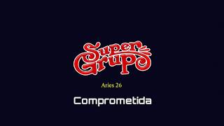 Super Grupo Comprometida [upl. by Perron82]