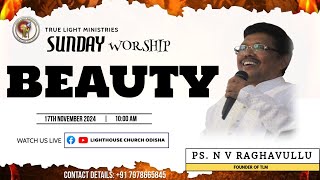 THEME quotBEAUTYquot  SUNDAY SERVICE LIVE  PS N V RAGHAVULU  FOUNDER TLM  17112024 [upl. by Rdnaskela]