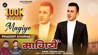 Maagiye  Pradeep Sharma  New Himachali Pahari Song 2024  Anvirecord [upl. by Yobybab]