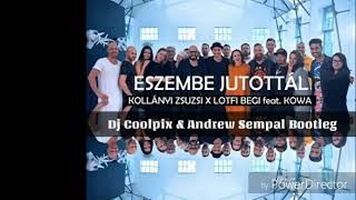 Kollányi Zsuzsi x Lotfi Begi feat Kowa  Eszembe jutottál  Dj Coolpix amp Andrew Sempal Bootleg [upl. by Burton]